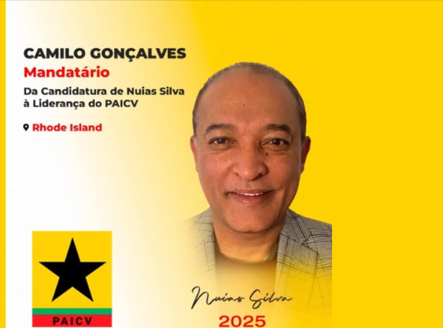 Former Mayor of Brava, Camilo Gonçalves, takes on the role of Mandate for Nuias Silva's Candidacy for the Presidency of the PAICV in Rhode Island